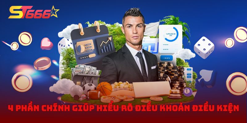 4 phần chính giúp hiểu rõ điều khoản điều kiện