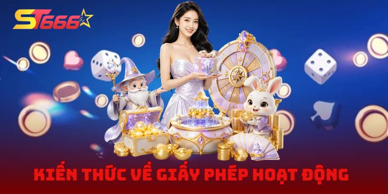 Kiến thức về giấy phép hoạt động mà bạn không thể bỏ qua