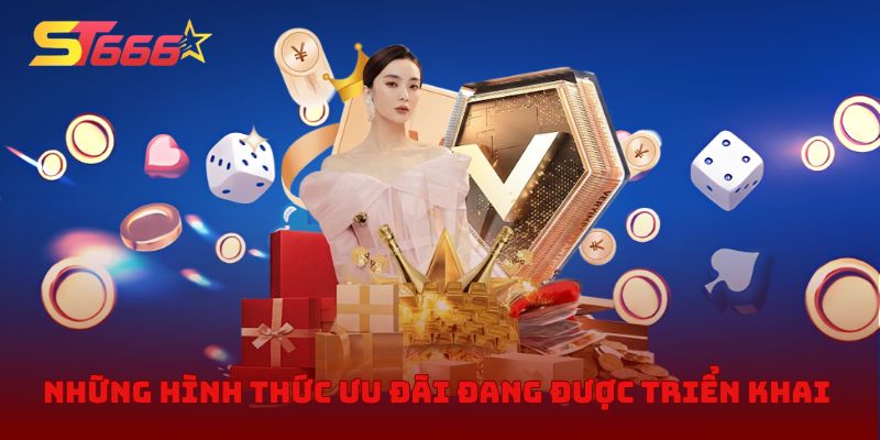 Những hình thức ưu đãi đang được triển khai 