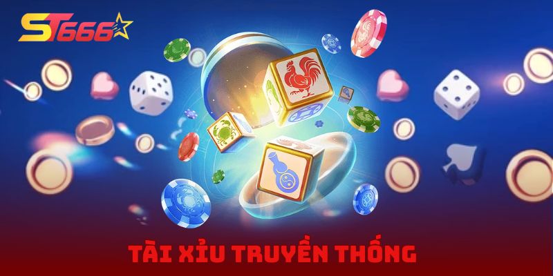 Tài Xỉu Truyền Thống